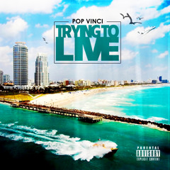POP Vinci - Trying To Live