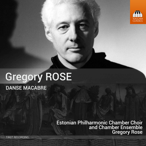 Gregory Rose: Danse Macabre - II. Chorus 1 Requiem Aeternam