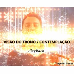 Visão do Trono / Contemplação - Tiago NuMar - PlayBack