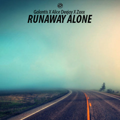Galantis X Alice Deejay X ZAXX - Runaway Alone (Rob Jackson Edit) (Preview)