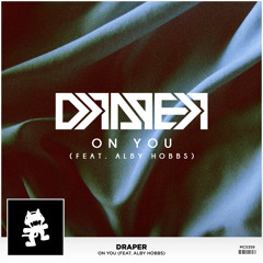 Draper - On You (feat. Alby Hobbs)