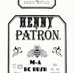 Henny X Patron - M-A Jrey Cash x HC Kush (prod by M-A) #JUUGLY