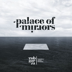Rob Garza - Palace Of Mirrors ft. Vasuda Sharma [MM001]