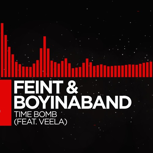 Stream Feint & Boyinaband Ft Veela - Time Bomb by Vocal Drum & Bass |  Listen online for free on SoundCloud