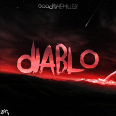 GoodTimeMiller - Diablo (Original Mix)