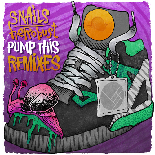 Snails & heRobust - Pump This (VIP Mix)