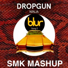 Dropgun Vs Blur - Song 2 Ninja (SMK mashup)