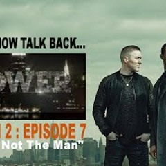 Power Season 2 Episode 7 Talk Back