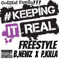 Keeping It Real (Freestyle) - B.Newz & P.Killa