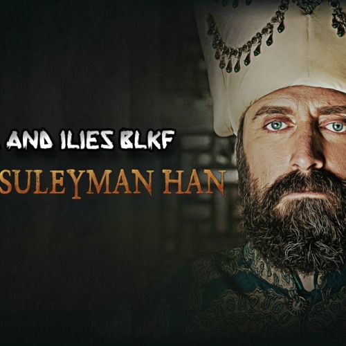 Nabil and Ilies Blkf - Sultan Suleyman Han (Preview)