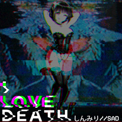 私は死を愛します//I LOVE DEATH