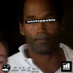 Sam Anthony - Unstoppable (feat. Ali Faheem, Lewistron And Quan Beats)