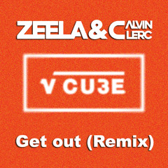 Get Out (Zeela & Calvin Clerc [FREE DOWNLOAD]