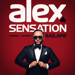 Alex Sensation "Bailame" Ft. Shaggy & Yandel