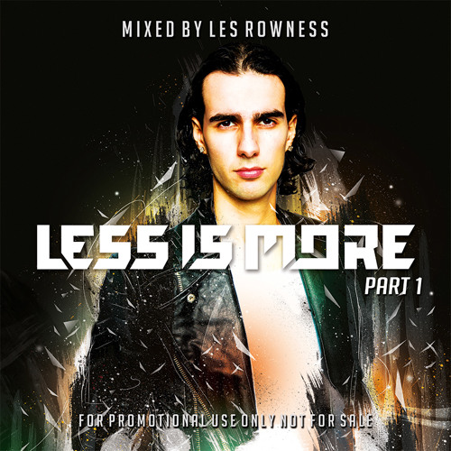 LESS IS MORE PART 1