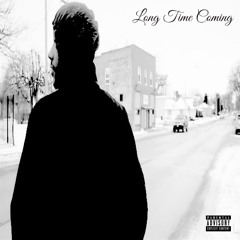 13. Long Time Coming (Prod. By GigaHD)