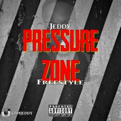 Jeddy - Pressure Zone Freestyle