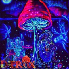D - Trox -Cogumelos Magicos (Original Mix) *FREEDOWNLOAD