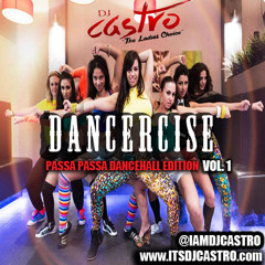 DJ Castro "The Ladies Choice" Dancercise Vol 1 (Dancehall)2K15