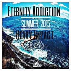 Eternity Addiction & Heavy Impact - Deep Summer 2015