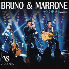 VS - AGORA - Bruno e Marrone