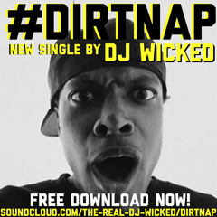 #DirtNap (an ode to sucka DJ's) by DJ Wicked