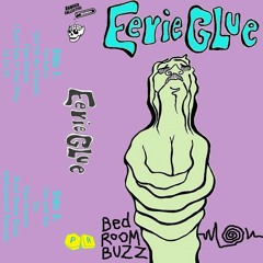 Eerie Glue - Pipe Dream