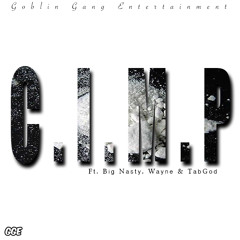 GGE - C.I.M.P. Ft. Big Nasty, Wayne, & TabGod (Prod. Hipaholics)