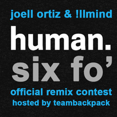 human. Six Fo’ Remix / Abasi Taylor / Produced By !llmind / d(-_-)b