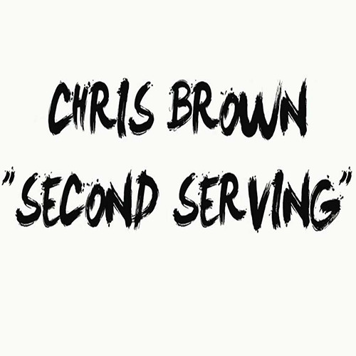 Stream Second Serving by ChrisBrownOfficial | Listen online for free on  SoundCloud
