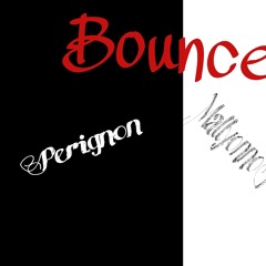 Bounce - (Perignon & Mallyonno Jones)