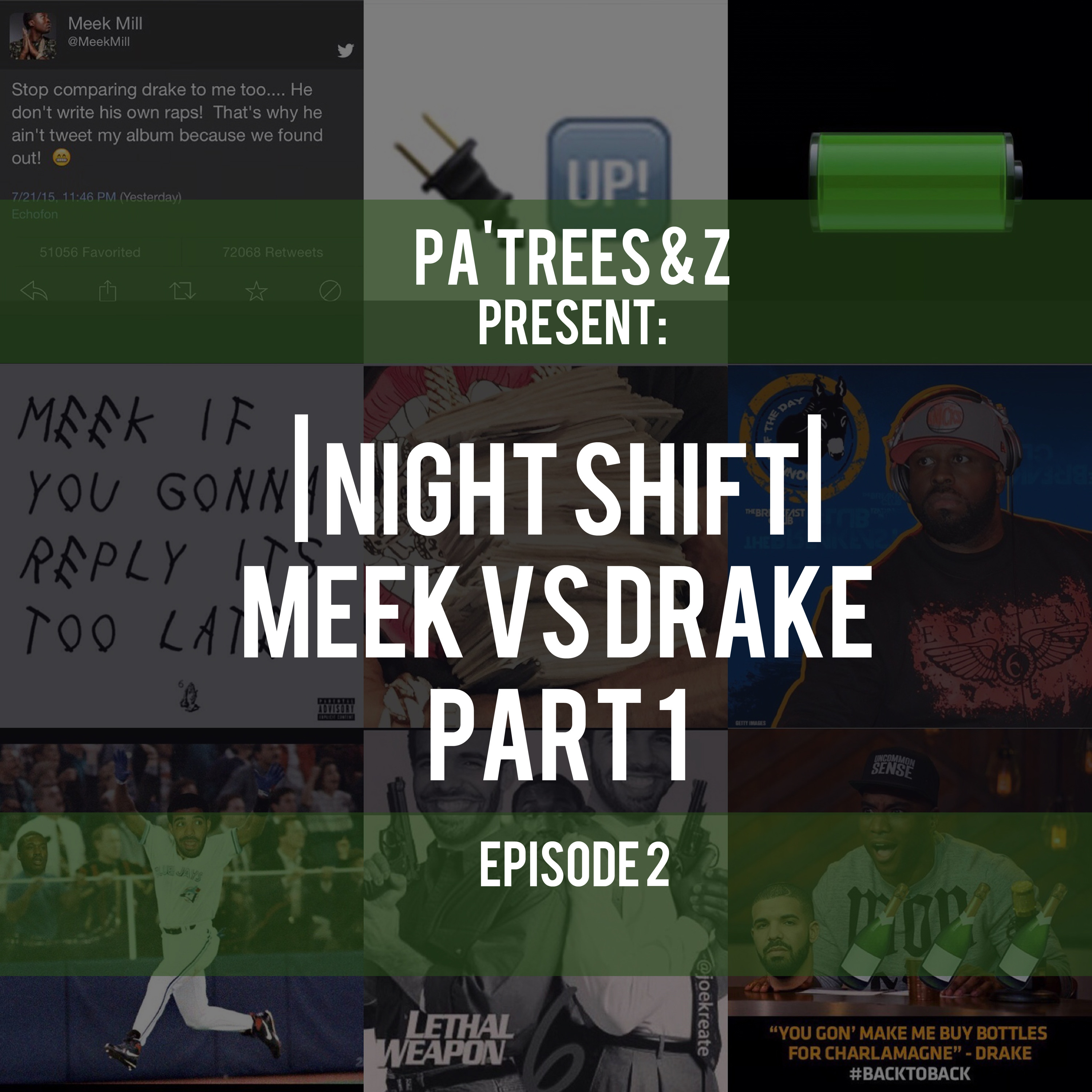 PA'TREES & Z Present: NIGHT SHIFT MEEK VS. DRAKE PART 1 EPISODE 2