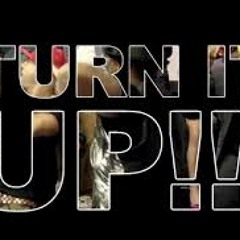 Turn It Up