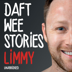 Daft Wee Stories Written and read by Limmy (Audiobook Extract)