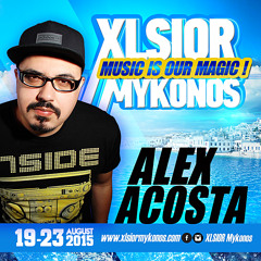 XLSIOR Mykonos 2015 - ( Alex Acosta Podcast )