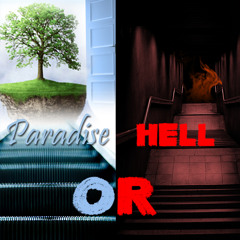 Paradise and Hell