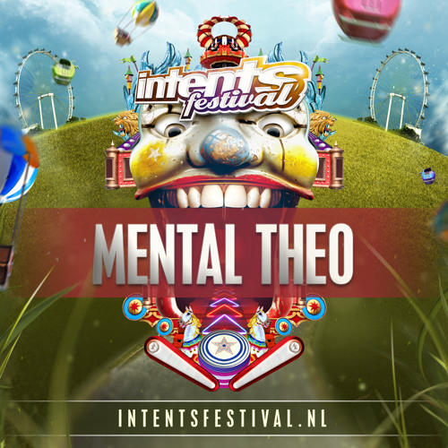 Intents Festival 2015 - Liveset Mental Theo (Outrageous Saturday)