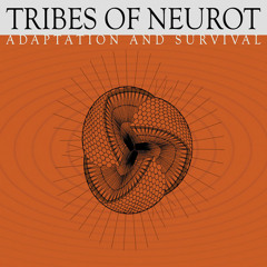 Tribes Of Neurot- Adaptation And Survival Disc 2