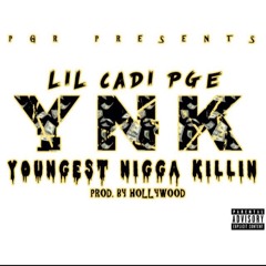 LilCadiPGE -Youngest Nigga Killing Freestyle (Prod By. Hollywood)