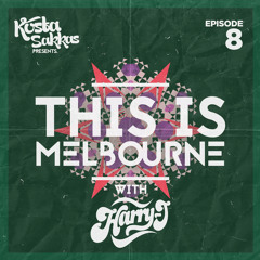 This Is Melbourne Episode 8 (Featuring Harry J)Free D/L