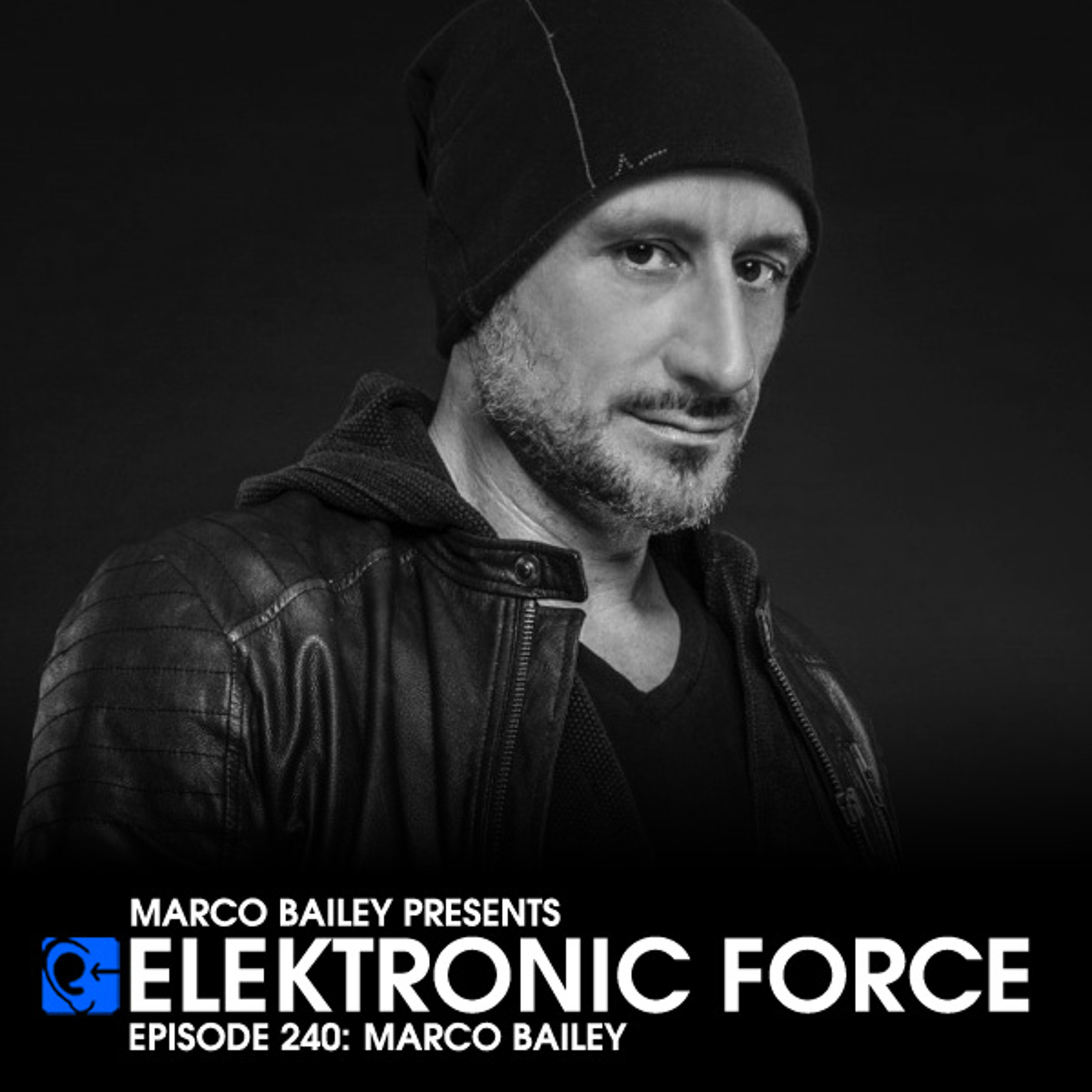 Elektronic Force Podcast by Marco Bailey