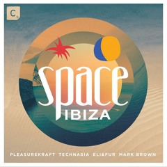SPACE IBIZA 2015 - Pleasurekraft Album Mini Mix