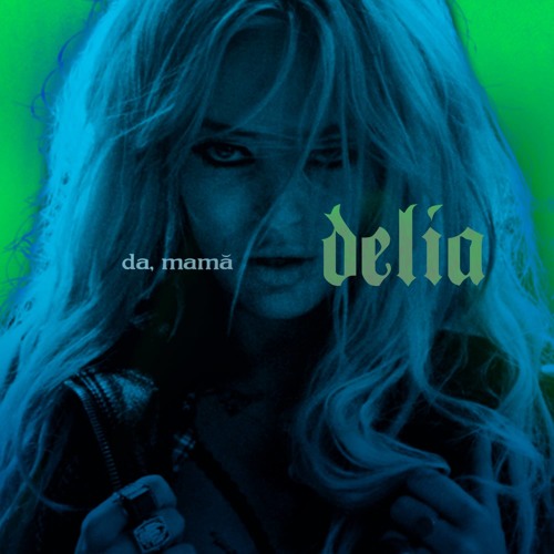 Delia Da, Mama