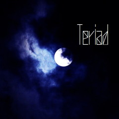 Stream Teriad music | Listen to songs, albums, playlists for free 