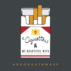 Cigarettes & My Beautiful Wife