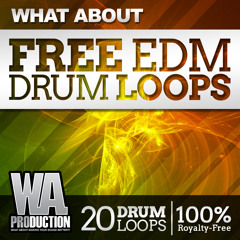 Free EDM Drum Loops & Samples ! (W. A. Production)