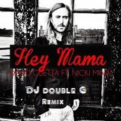 Hey Mama - David Guetta Ft. Nicki Minaj & Afrojeck (DJ Double G Remix)