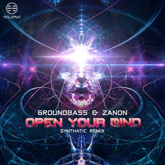GroundBass & Zanon - Open Your Mind (Synthatic Remix)