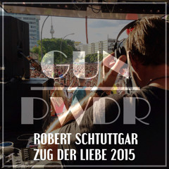 ROBERT SCHTUTTGAR @ ZUG DER LIEBE 2015