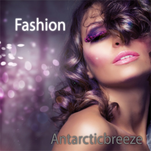 Stream World Fashion by ANtarcticbreeze Background Music Listen